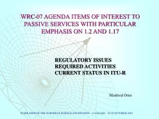 wrc 07 agenda items of interest to passive services with particular emphasis on 1 2 and 1 17