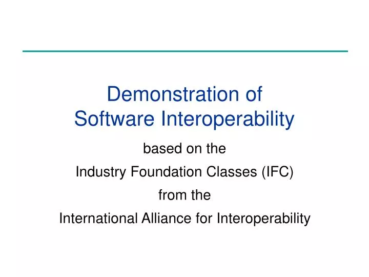 demonstration of software interoperability