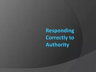 Responding Correctly to Authority
