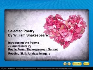 Introducing the Poems with Poetic Form: Shakespearean Sonnet Reading Skill: Analyze Imagery