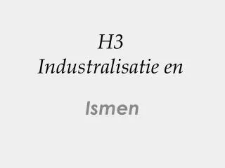 h3 industralisatie en