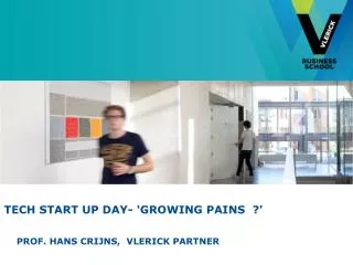 Tech Start UP Day- 'growing pains ?'