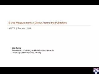 E-Use Measurement: A Detour Around the Publishers ALCTS | Summer 2005