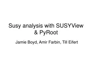 Susy analysis with SUSYView &amp; PyRoot
