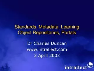 Standards, Metadata, Learning Object Repositories, Portals