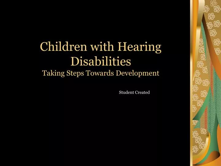 children with hearing disabilities taking steps towards development
