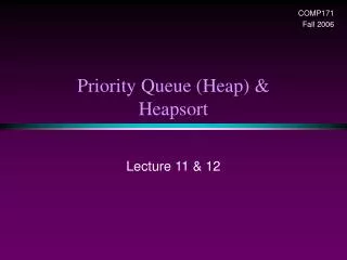 Priority Queue (Heap) &amp; Heapsort
