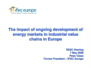 The impact of ongoing development of energy markets in industrial value chains in Europe