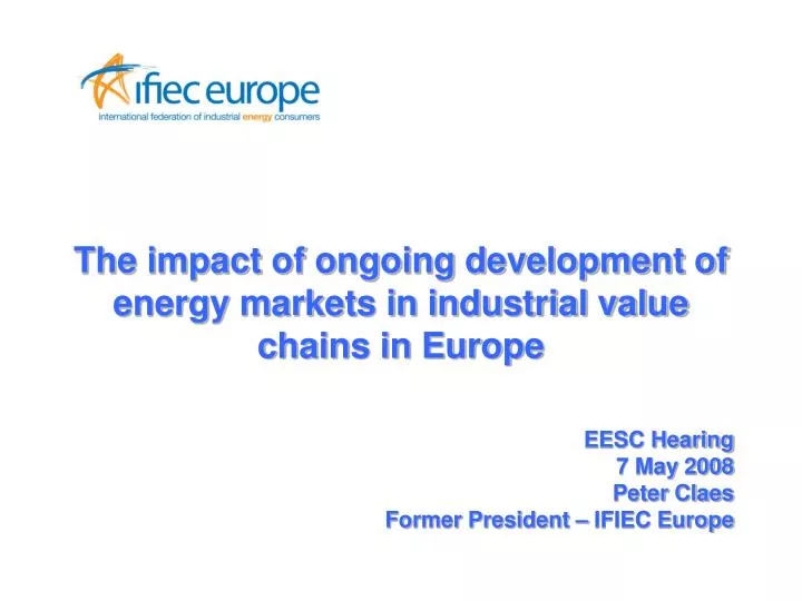 the impact of ongoing development of energy markets in industrial value chains in europe