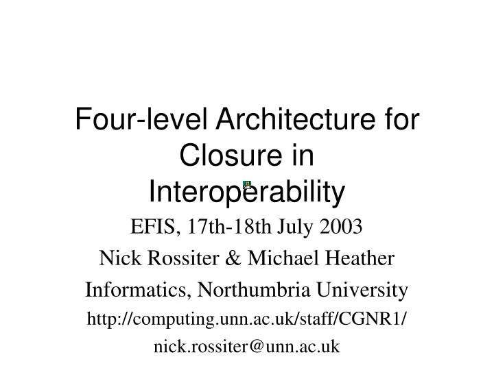 four level architecture for closure in interoperability