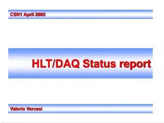 HLT/DAQ Status report
