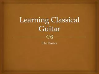 Learning Classical Guitar