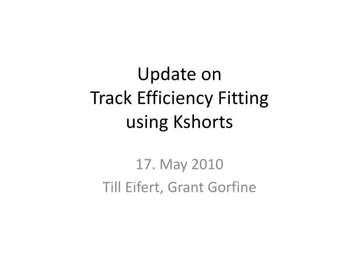 update on track efficiency fitting using kshorts