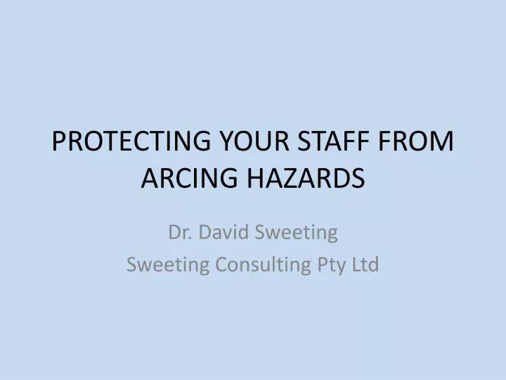 protecting your staff from arcing hazards