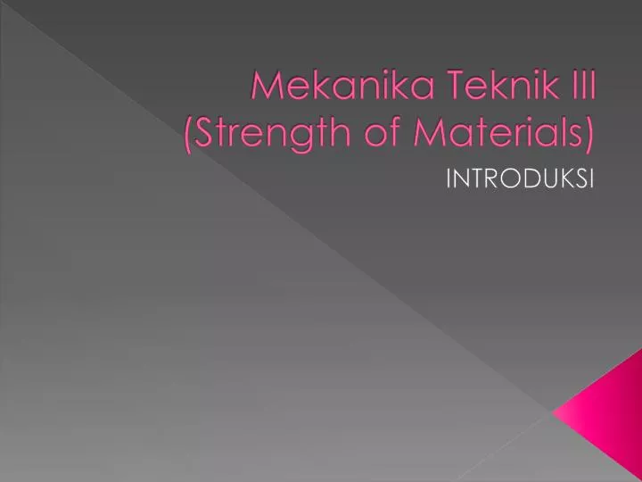 mekanika teknik iii strength of materials