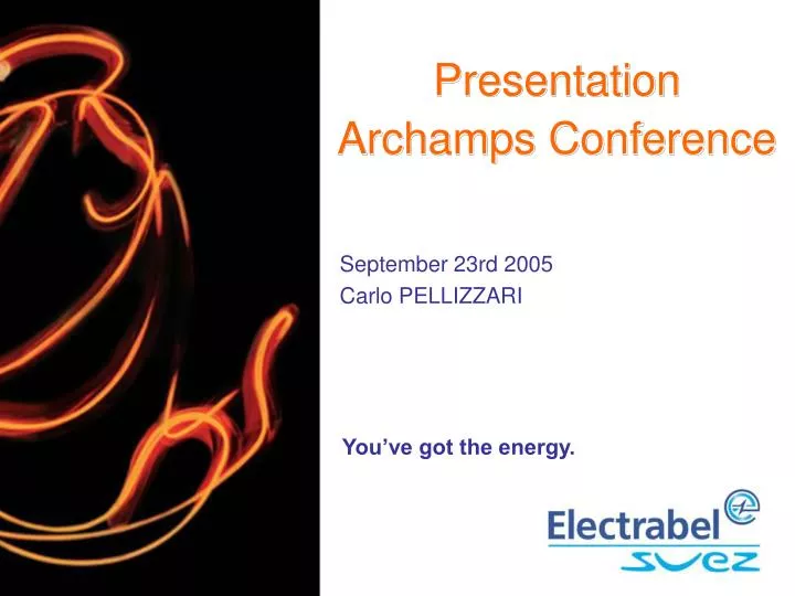 presentation archamps conference