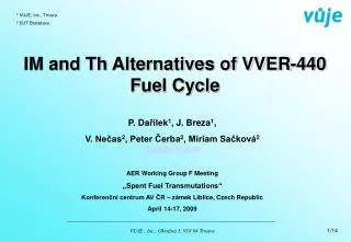 IM and Th Alternatives of VVER-440 Fuel Cycle