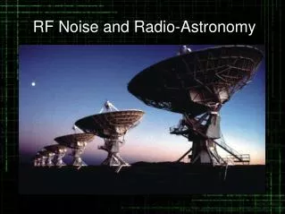 RF Noise and Radio-Astronomy