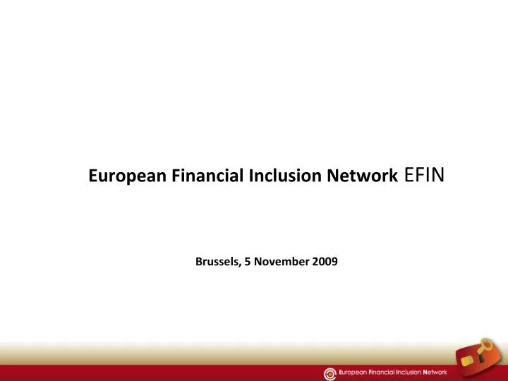 european financial inclusion network efin brussels 5 november 2009