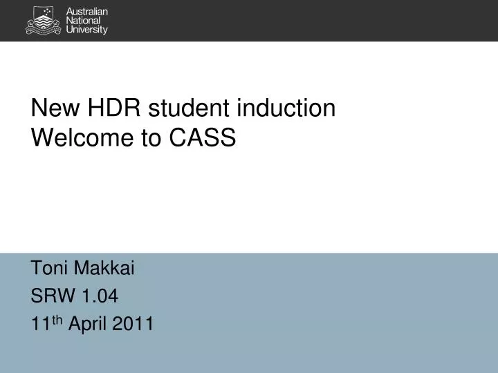 new hdr student induction welcome to cass