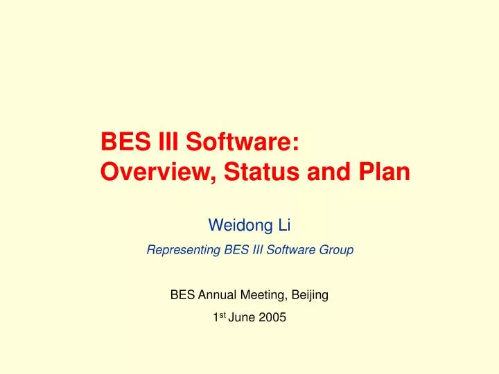 bes iii software overview status and plan
