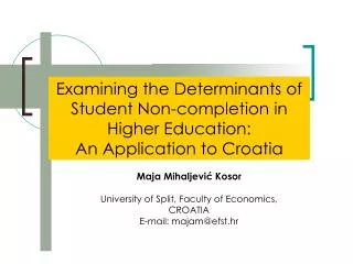 Maja Mihaljevi? Kosor University of Split, Faculty of Economics, CROATIA E-mail: majam@efst.hr