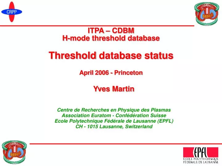 itpa cdbm h mode threshold database threshold database status april 200 6 princeton