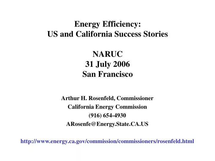energy efficiency us and california success stories naruc 31 july 2006 san francisco