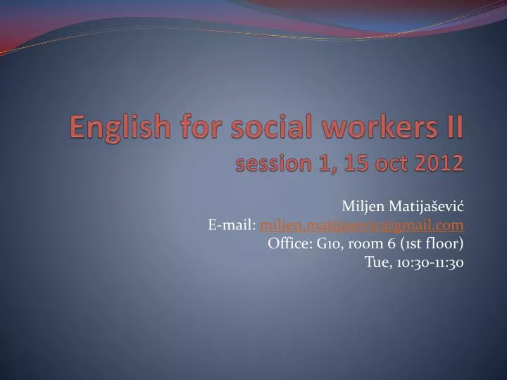 english for social workers ii session 1 15 oct 2012