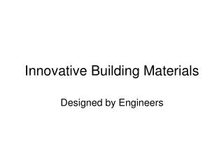Innovative Building Materials