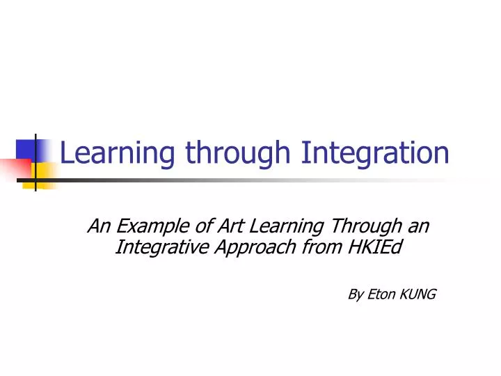 learning through integration