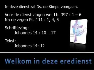 welkom in deze eredienst