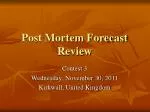 Post-Mortem Forecast Review: Lessons Learned in Kirkwall, UK - slide 1