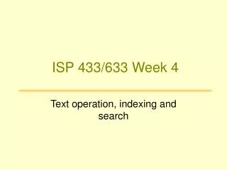 ISP 433/633 Week 4