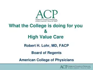 what the college is doing for you high value care