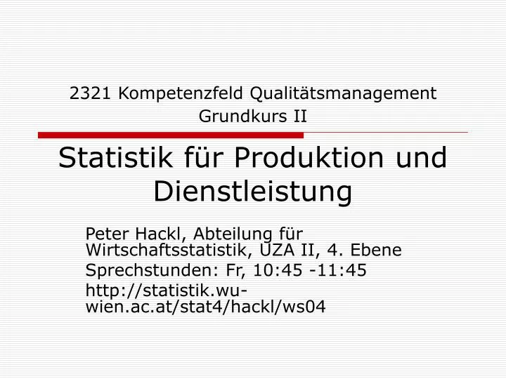 2321 kompetenzfeld qualit tsmanagement grundkurs ii statistik f r produktion und dienstleistung
