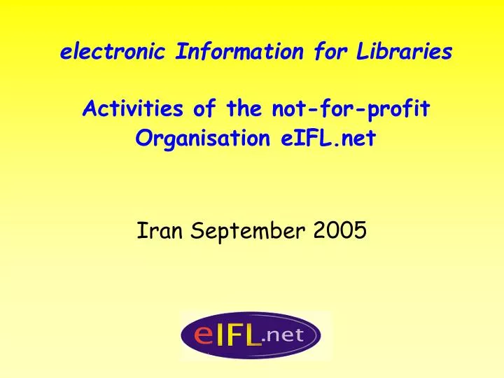 electronic information for libraries activities of the not for profit organisation eifl net