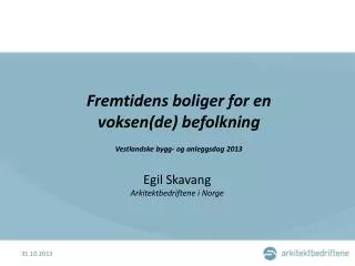 Strukturendringer i «byggesaksfeltet» Hva er endringene i SAK og Byggesak?