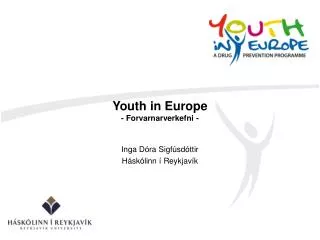Youth in Europe - Forvarnarverkefni -