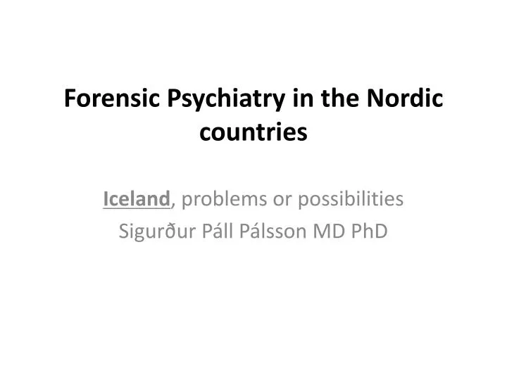 forensic psychiatry in the nordic countries