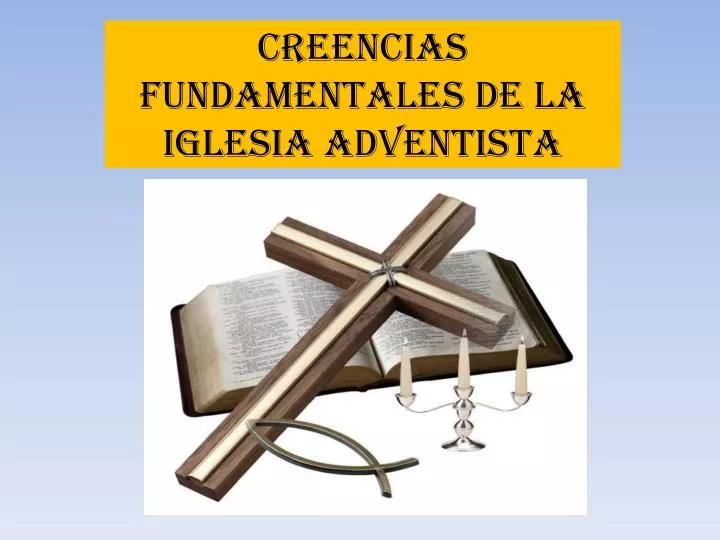 creencias fundamentales de la iglesia adventista