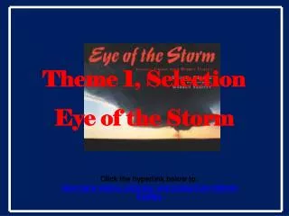 Theme 1, Selection Eye of the Storm