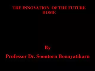 THE INNOVATION OF THE FUTURE HOME