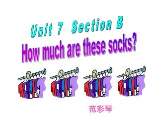 Unit 7 Section B
