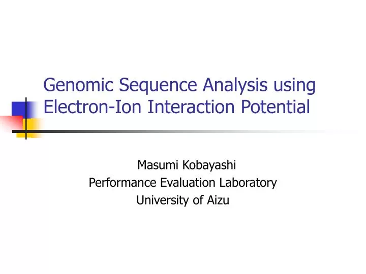 genomic sequence analysis using electron ion interaction potential