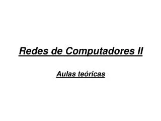 redes de computadores ii