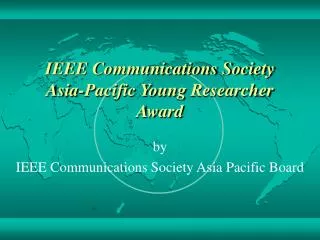 IEEE Communications Society Asia- Pacific Young Researcher Award