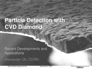 Particle Detection with CVD Diamond