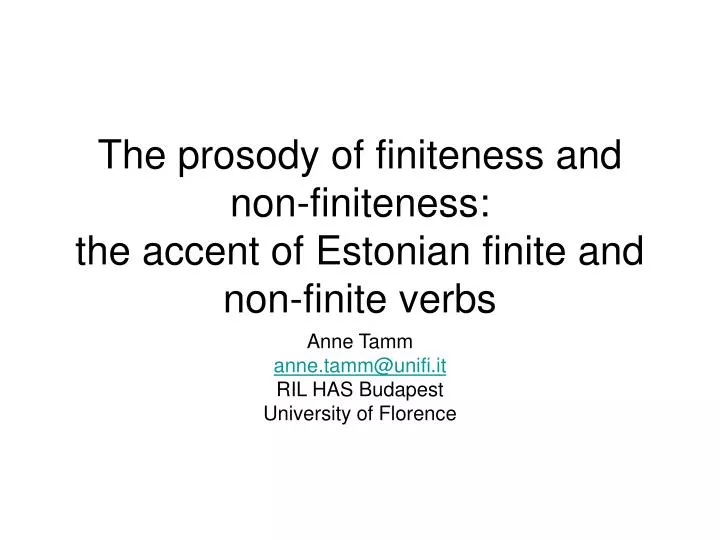 the prosody of finiteness and non finiteness the accent of estonian finite and non finite verbs