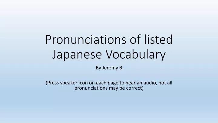 pronunciations of listed japanese vocabulary